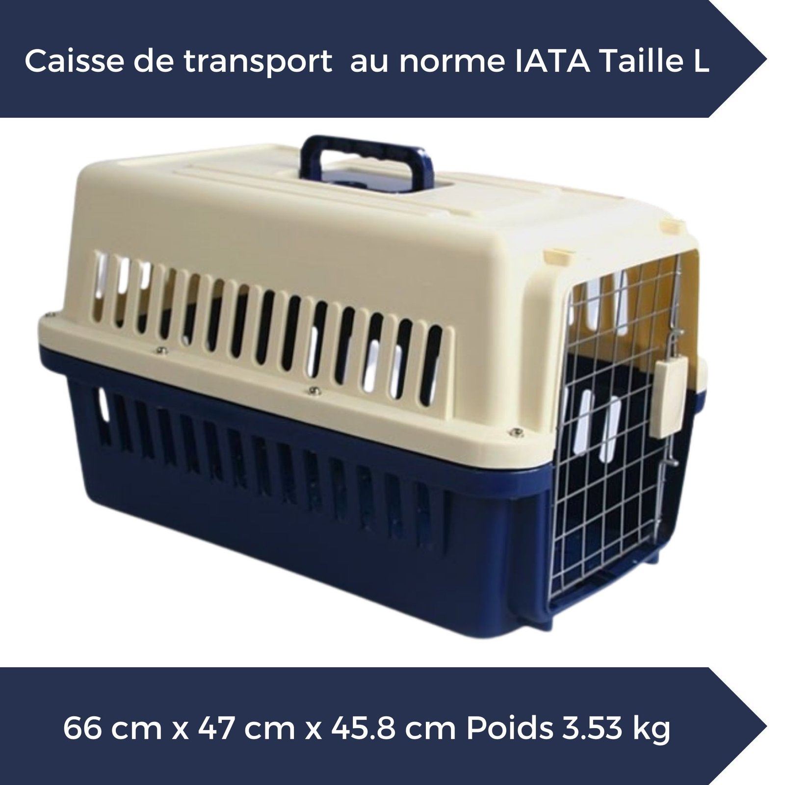 Caisse De Transport Chien Et Chat Au Norme Iata Taille L 66 Cm X 47 Cm X 458 Cm